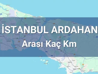 İstanbul Ardahan Arası Kaç Km