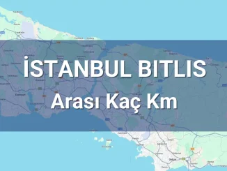 İstanbul Bitlis Arası Kaç Km