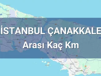 İstanbul Çanakkale Arası Kaç Km