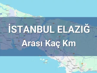 İstanbul Elazığ Arası Kaç Km