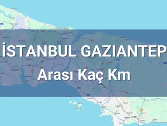 İstanbul Gaziantep Arası Kaç Km