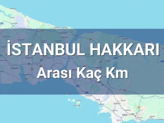 İstanbul Hakkari Arası Kaç Km
