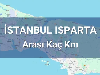 İstanbul Isparta Arası Kaç Km