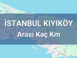 İstanbul Kıyıköy Arası Kaç Km