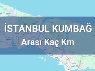 İstanbul Kumbağ Arası Kaç Km