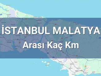 İstanbul Malatya Arası Kaç Km