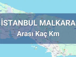 İstanbul Malkara Arası Kaç Km