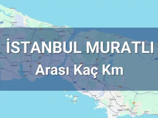 İstanbul Muratlı Arası Kaç Km