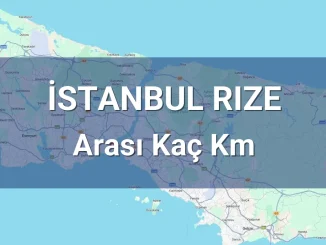 İstanbul Rize Arası Kaç Km