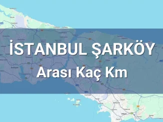 İstanbul Şarköy Arası Kaç Km
