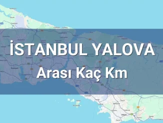 İstanbul Yalova Arası Kaç Km